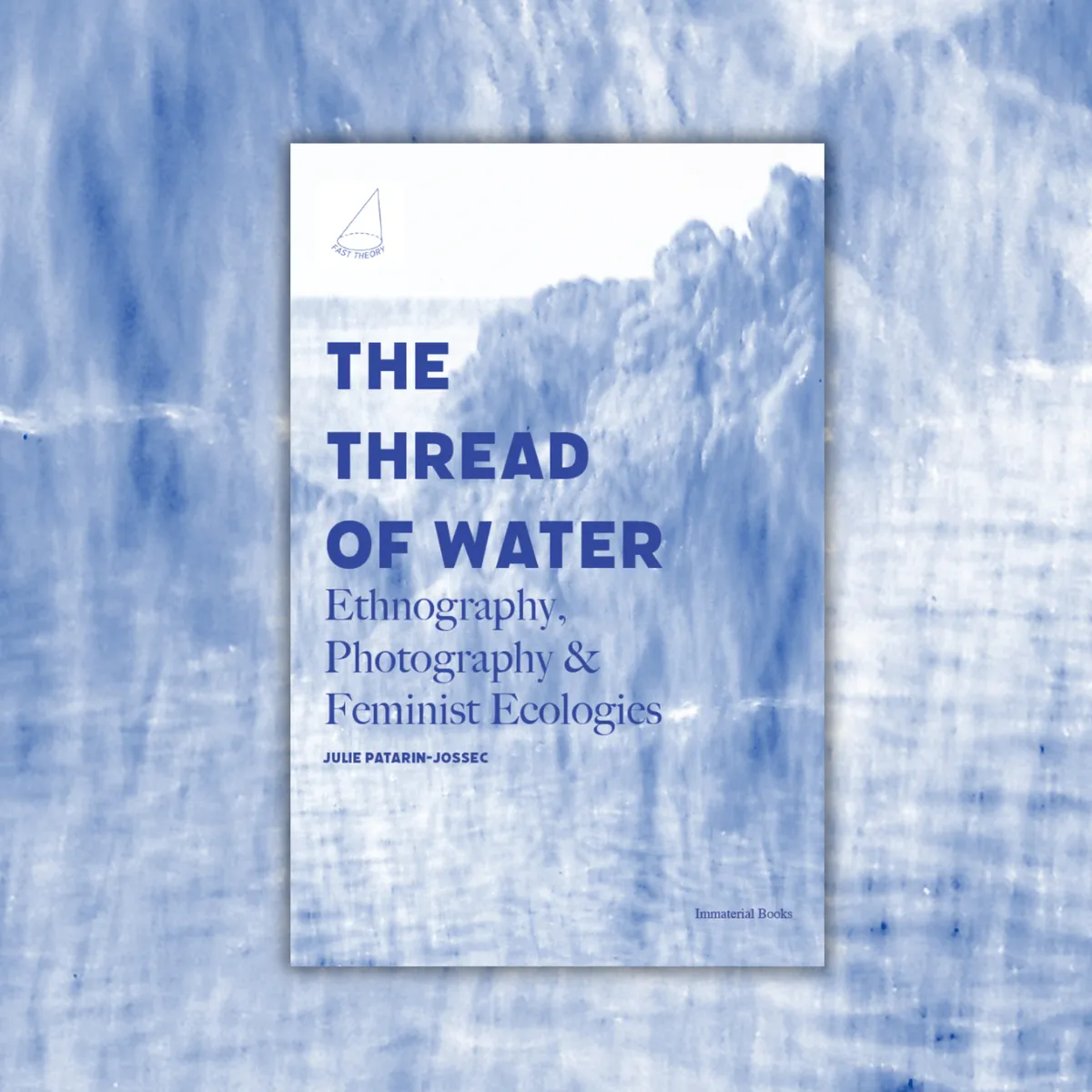 The Thread of Water: Ethnography, Photography, & Feminist Ecologies