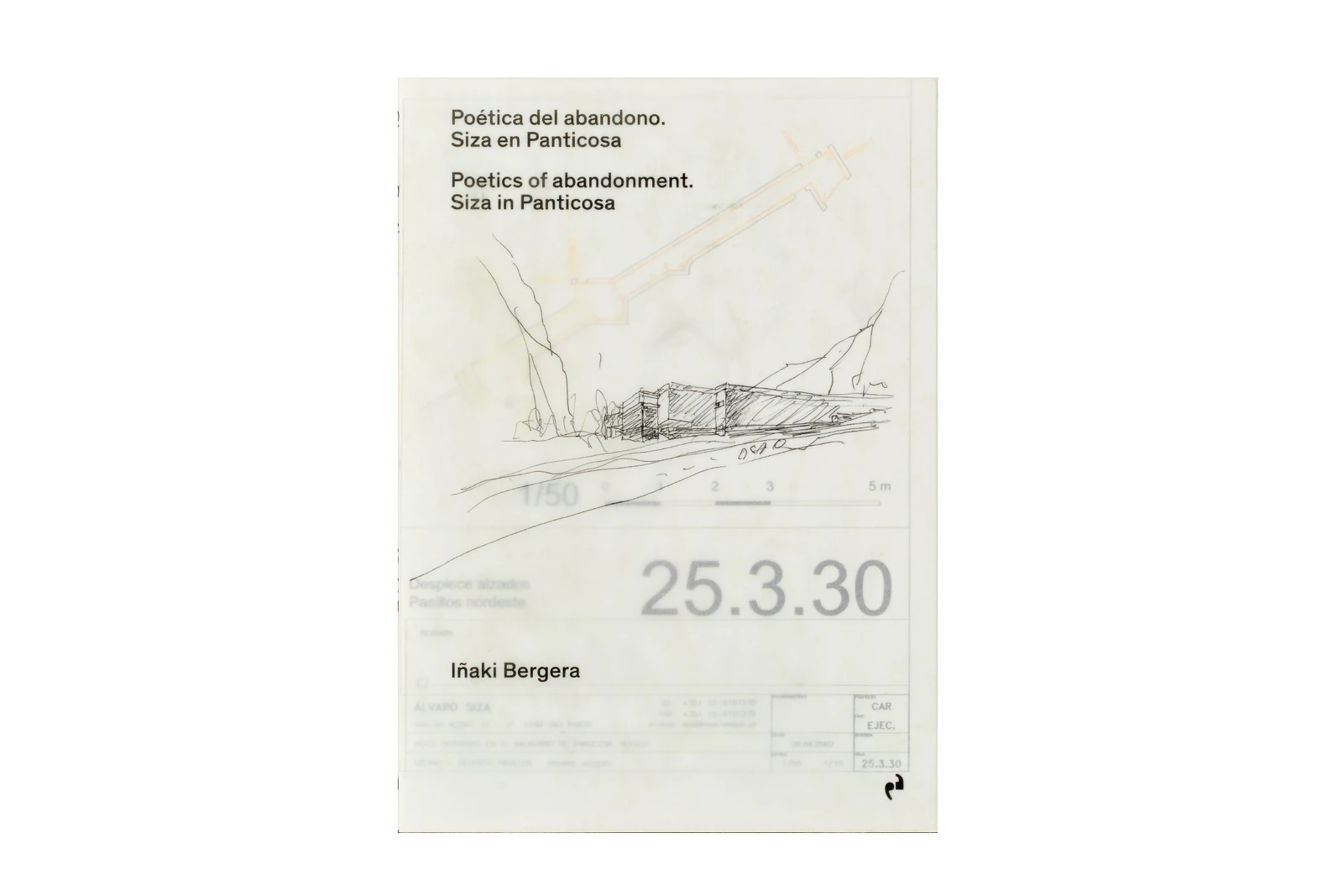 Poetics of Abandonment. Siza in Panticosa