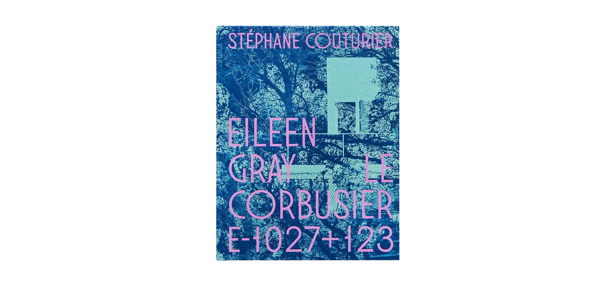 Eileen Gray / Le Corbusier [E1027 + 123]